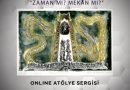 Abidin Müslüm Baysal’dan dijital sergi: Zaman mı, Mekan mı?
