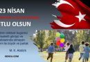 23 Nisan Ulusal Egemenlik ve Çocuk Bayramı Kutlu Olsun